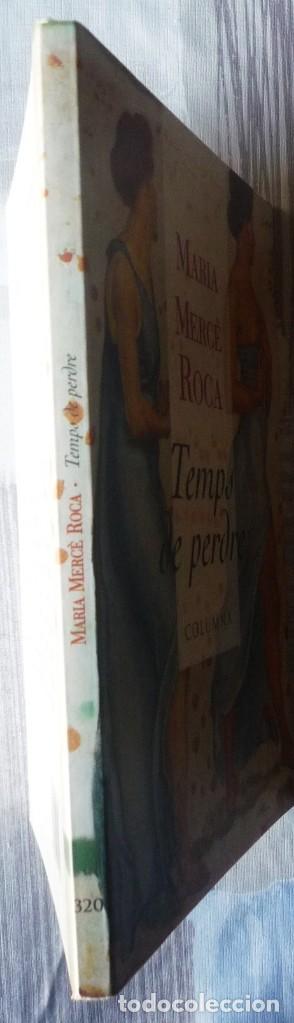 Libros de segunda mano: TEMPS DE PERDRE. DE MARIA MERC&Egrave; ROCA. LIBRO EN LENGUA CATALANA - Foto 3
