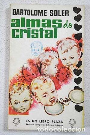 Libros de segunda mano: ALMAS DE CRISTAL - Soler,Bartolom&eacute; - Foto 1