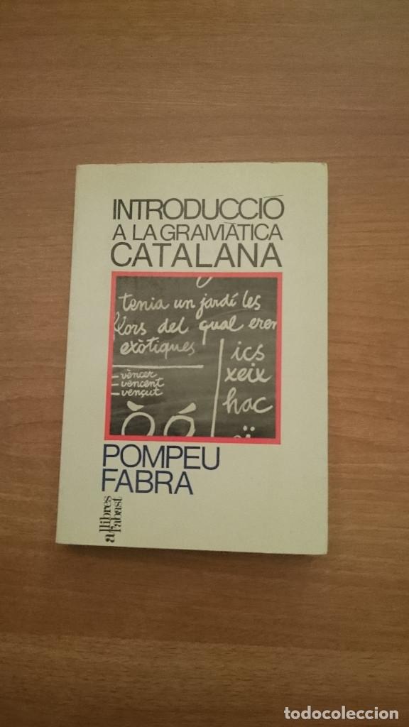 Libros de segunda mano: INTRODUCCIO A LA GRAMATICA CATALANA - POMPEU FABRA - - Foto 1