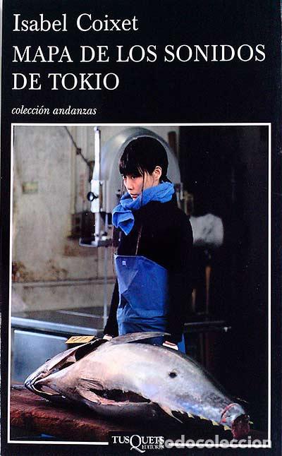 Libros de segunda mano: Mapa de los sonidos de Tokio - Coixet, Isabel - Foto 1