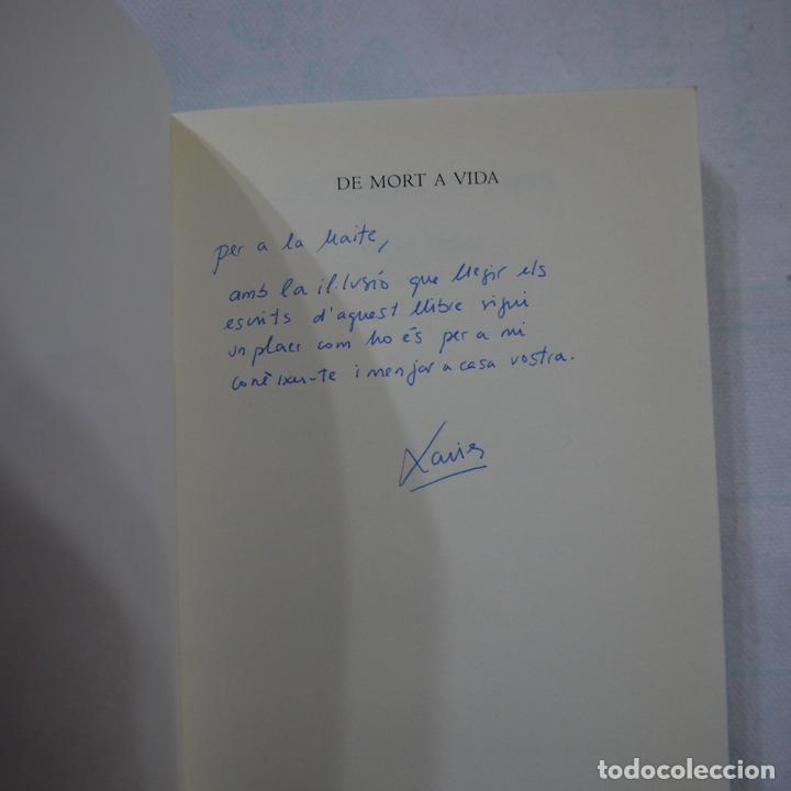 Libros de segunda mano: DE MORT A VIDA - XAVIER VALLV&Eacute; - 2008 - Foto 2