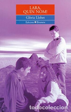 Libros de segunda mano: LARA QUIN NOM - Llobet,Gloria - Foto 1
