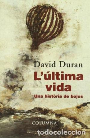 Libros de segunda mano: L&acute;ULTIMA VIDA - Duran,David - Foto 1