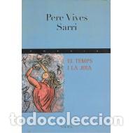 Libri di seconda mano: EL TEMPS I LA JOIA - Vives Sarri,Pere