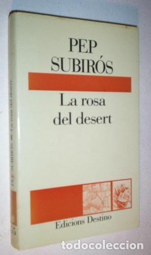 Libros de segunda mano: LA ROSA DEL DESERT - Subir&oacute;s,Pep - Foto 1