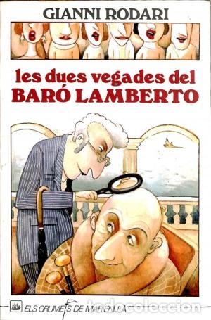 Libros de segunda mano: LES DUES VEGADES DEL BARO LAMBERTO - Rodari,Gianni - Foto 1