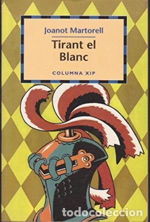 Libros de segunda mano: Martorell,Joanot - TIRANT EL BLANC - Foto 1