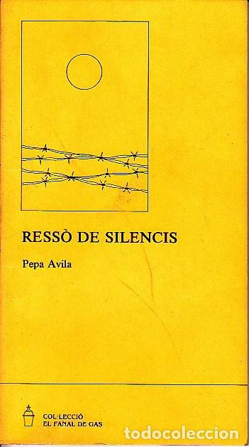 Libros de segunda mano: RESS&Ograve; DE SILENCIS. - AVILA, Pepa. - Foto 1