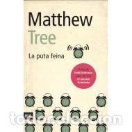 Libros de segunda mano: LA PUTA FEINA - Tree,Matthew - Foto 1