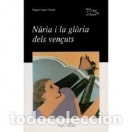 Second hand books: NURIA I LA GLORIA DELS VEN&Ccedil;UTS - L&oacute;pez Cresp&iacute;,Miquel