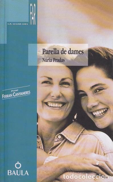Libros de segunda mano: PARELLA DE DAMES - PRADAS, N&Uacute;RIA - Foto 1