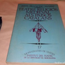 Libros de segunda mano: TEATRE RELIGIOS MEDIEVAL ALS PAISOS CATALANS 1984, EN CATALA, B11