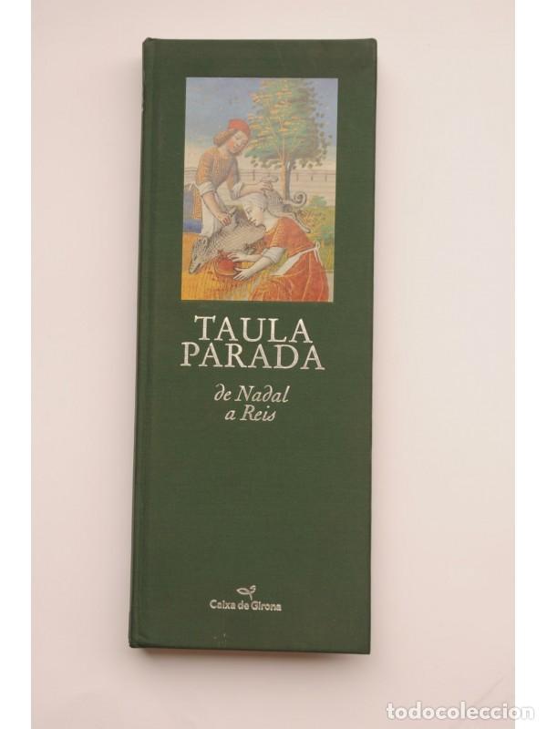 Livres d'occasion: Taula Parada. De Nadal a Reis - SOLER I AMIG&Oacute;, Joan et al.
