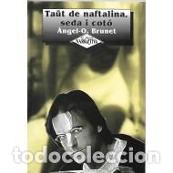 Livres d'occasion: TAUT DE NAFTALINA SEDA I COTO - Brunet,Angel-o