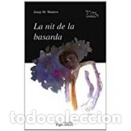 Libri di seconda mano: LA NIT DE LA BASARDA - Madern,Josep M.