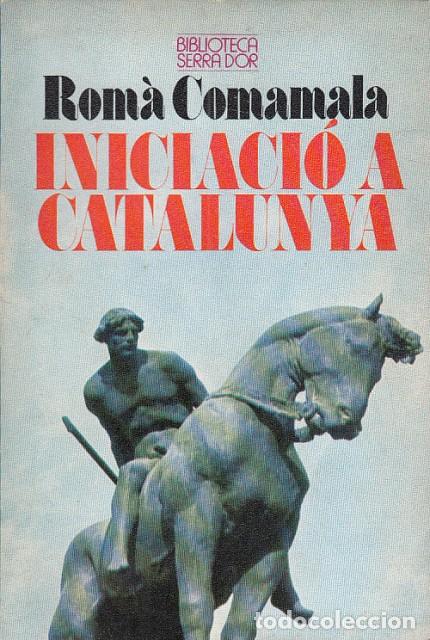 Libros de segunda mano: INICIACIO A CATALUNYA - COMAMALA, ROMA - Foto 1