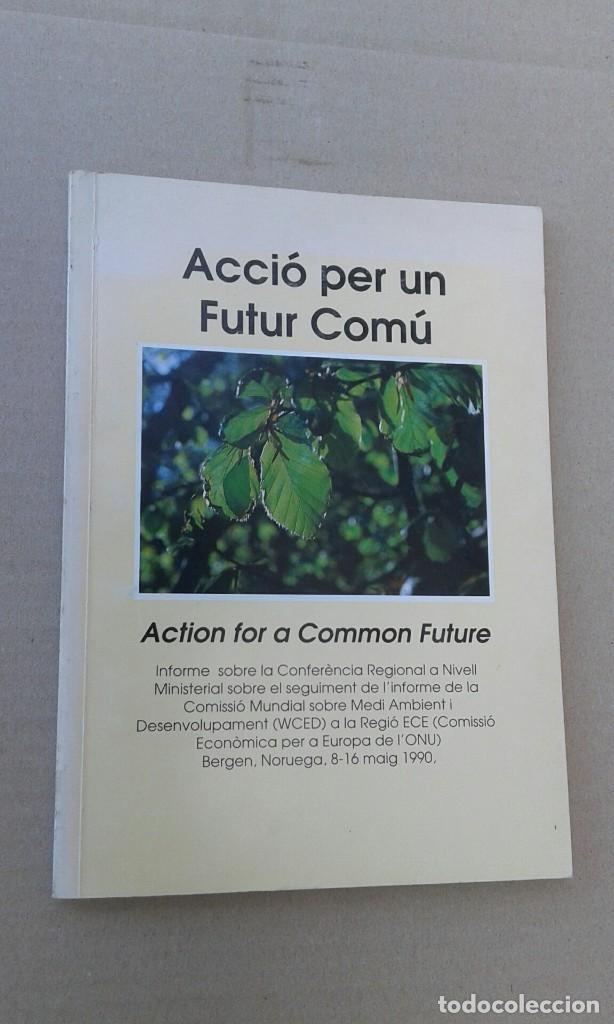 Libros de segunda mano: ACCI&Oacute; PER UN FUTUR COM&Uacute; - Foto 1