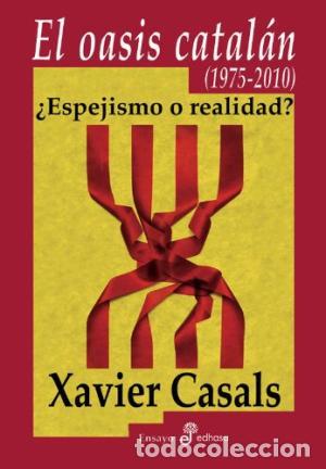 Libros de segunda mano: EL OASIS CATAL&Aacute;N - Casals,Xavier - Foto 1