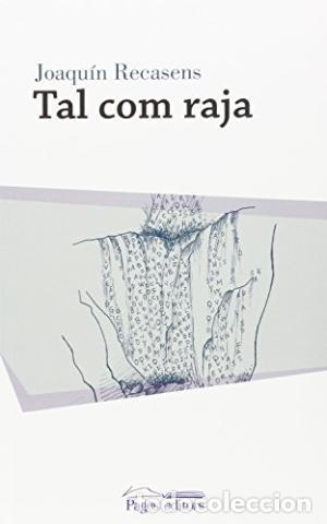 Libros de segunda mano: TAL COM RAJA - Recasens,Joaqu&iacute;n - Foto 1