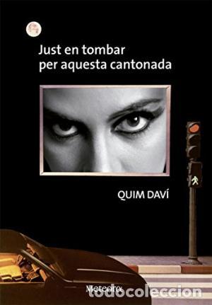 Libros de segunda mano: JUST EN TOMBAR PER AQUESTA CANTONADA - Dav&iacute;,Quim - Foto 1