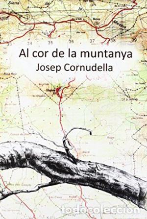 Libros de segunda mano: AL COR DE LA MUNTANYA - Cornudella,Josep - Foto 1