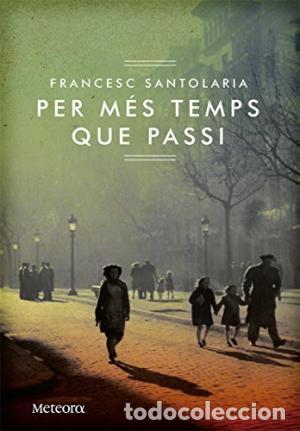 Libros de segunda mano: PER MES TEMPS QUE PASSI - Santolaria,Francesc - Foto 1