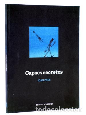 Libros de segunda mano: CAPSES SECRETES - Pon&ccedil;,Joan - Foto 1