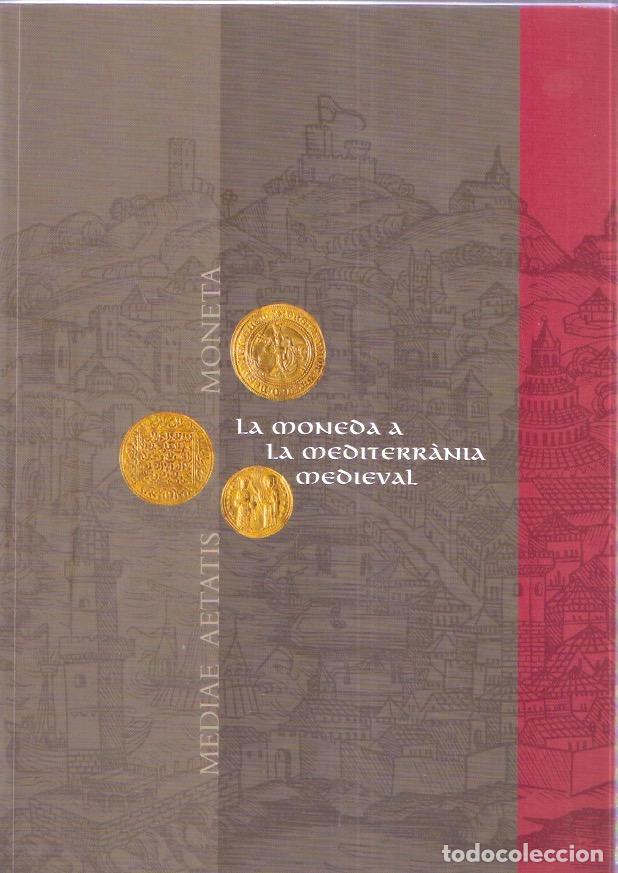 Libros de segunda mano: La moneda a la Mediterr&aacute;nia medieval - El editor - Foto 1
