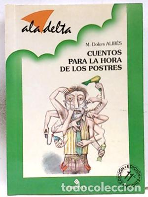 Libros de segunda mano: CUENTOS PARA LA HORA DE LOS POSTRES - Alib&eacute;s,Maria Dolors - Foto 1
