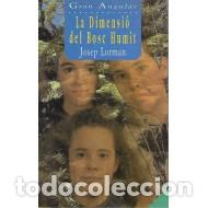 Libros de segunda mano: LA DIMENSI&Oacute; DEL BOSC HUMIT - Lorman,Josep - Foto 1