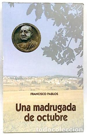 Libros de segunda mano: UNA MADRUGADA DE OCTUBRE - Pablos,Francisco - Foto 1