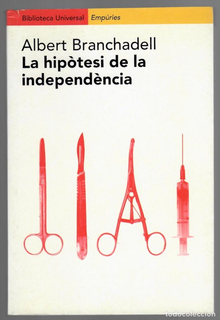 Libros de segunda mano: La hip&ograve;tesi de la independ&egrave;ncia - Albert Branchadell, 2001 - Foto 1