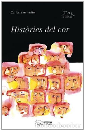 Libros de segunda mano: HIST&Ograve;RIES DEL COR - Sanmartin,Carles - Foto 1