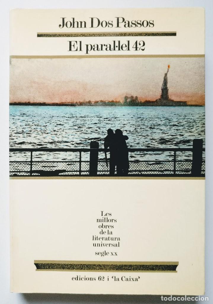 Libros de segunda mano: El paral&middot;lel 42 - John Dos Passos - Edicions 62 - MOLU (18) - 1 Ed (1987) - Catalan