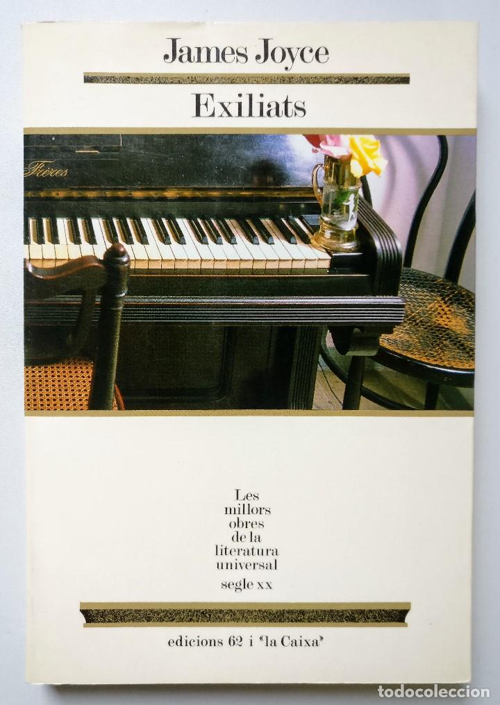 Libros de segunda mano: Exiliats - James Joyce - Edicions 62 - MOLU (37) - 1 Ed (1989) - Catalan