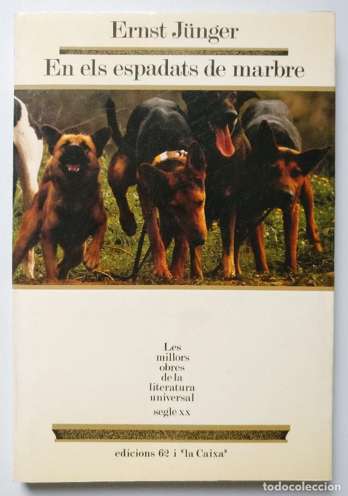 Libros de segunda mano: En els espadats de marbre - Ernst Junger - Edicions 62 - MOLU (41) - 1 Ed (1990) - Catalan