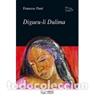 Libros de segunda mano: DIGUEU-LI DULIMA - Pan&eacute;,Francesc - Foto 1