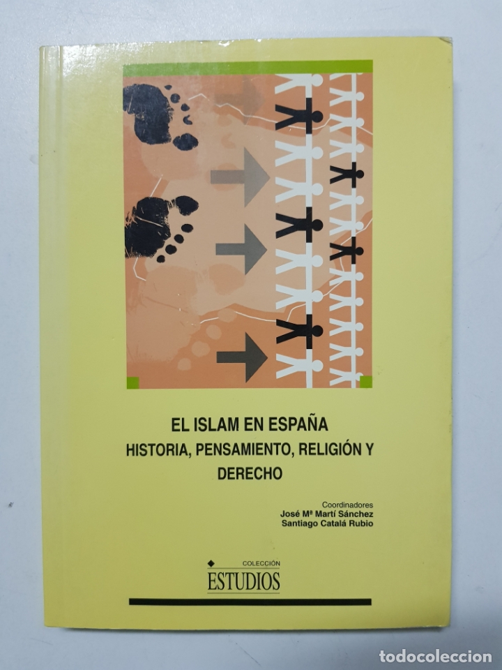 Libros de segunda mano: El Islam en Espa&ntilde;a. Historia, pensamiento, religi&oacute;n y derecho / Jos&eacute; Maria Mart&iacute; S&aacute;nchez / Santiago