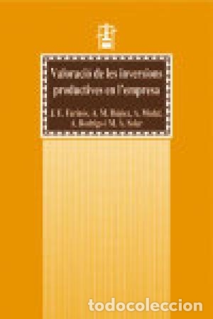 Libros de segunda mano: VALORACI&Oacute; DE LES INVERSIONS PRODUCTIVES EN L&acute;EMPRESA - Farin&oacute;s y otros