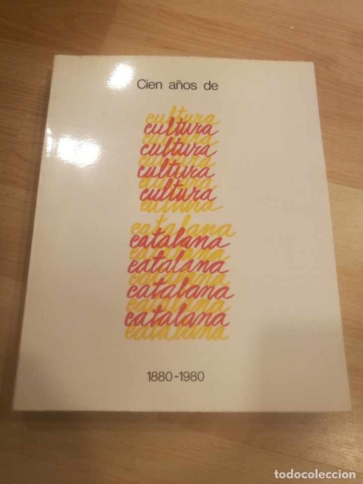 Libri di seconda mano: 'Cien a&ntilde;os de cultura catalana 1880-1980'