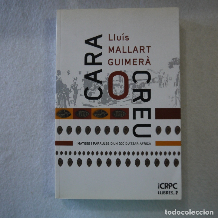 Second hand books: CARA O CREU. IMATGES I PARAULES D'UN JOC D'ATZAR AFRICA - LLU&Iacute;S MALLART GUIMER&Agrave; - 2010
