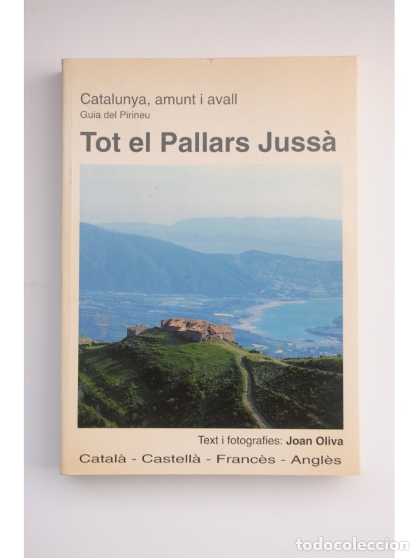 Gebrauchte B&uuml;cher: Tot el Pallars Juss&agrave;. Guia del Pirineu - OLIVA, Joan (text i fotografies)