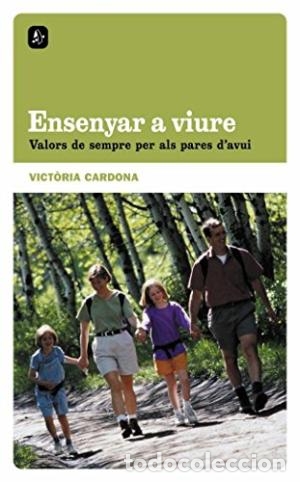 Libros de segunda mano: ENSENYAR A VIURE Valors de sempre per als pares d'avui - Cardona,Victoria
