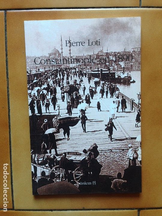 Libros de segunda mano: CONSTANTINOPLE EN 1890 - PIERRE LOTI - LLIBRE EN CATALA - Foto 1