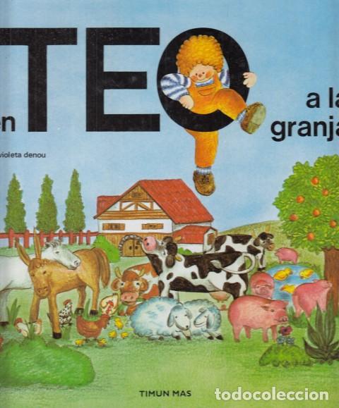 Libros de segunda mano: TEO A LA GRANJA - DENOU, VIOLETA - Foto 1