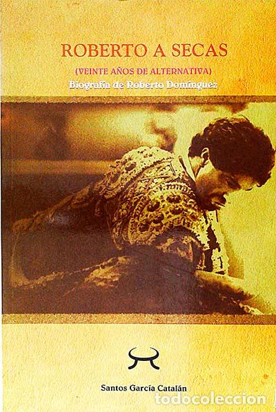 Libros de segunda mano: Roberto a secas - Santos Garc&iacute;a Catal&aacute;n - Foto 1