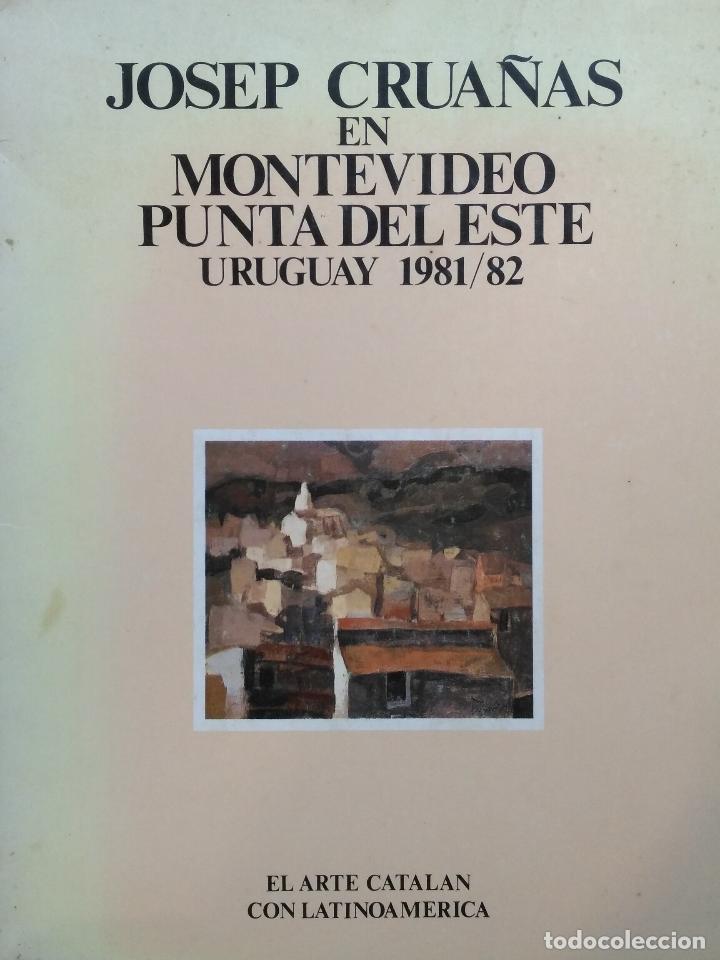 Libros de segunda mano: JOSEP CRUA&Ntilde;AS EN MONTEVIDEO. - Foto 1