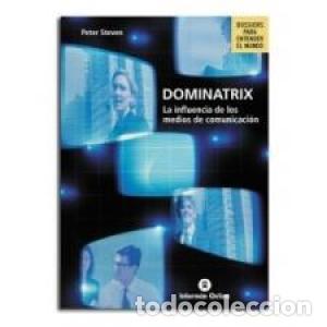 Livres d'occasion: DOMINATRIX La influ&egrave;ncia dels mitjans de comunicaci&oacute; - Steven,Peter