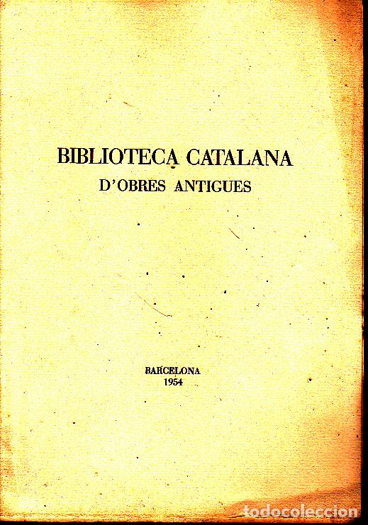 Second hand books: BIBLIOTECA CATALANA D'OBRES ANTIGUES. - CATALOGO.