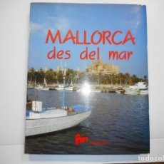 Libros de segunda mano: VV.AA MALLORCA DES DEL MAR(EN CATALÁN) Y98317T